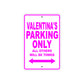 Valentina's Name Parking Only All Others Will Be Towed Aluminum Metal Sign