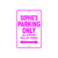 Sophie's Name Parking Only All Others Will Be Towed Aluminum Metal Sign