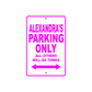 Alexandra's Name Parking Only All Others Will Be Towed Aluminum Metal Sign