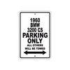 1960 BMW 3200 CS Parking Only All Others Will Be Towed Aluminum Metal Sign