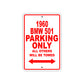 1960 BMW 501 Parking Only All Others Will Be Towed Aluminum Metal Sign