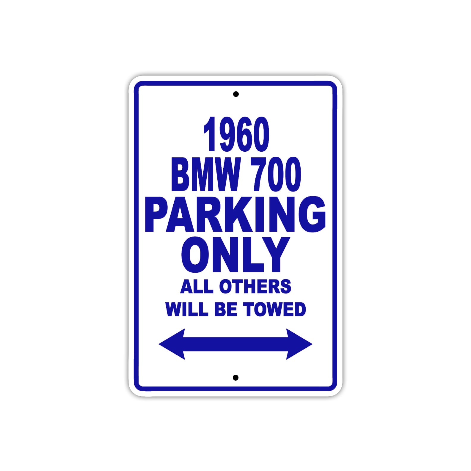 1960 BMW 700 Parking Only All Others Will Be Towed Aluminum Metal Sign