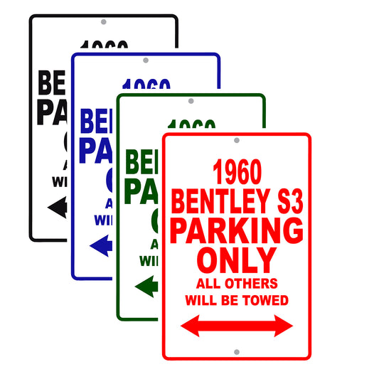 1960 Bentley S3 Parking Only All Others Will BE Towed Aluminum Metal Signs
