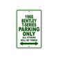 1960 Bentley T-Series Parking Only Aluminum Metal Sign