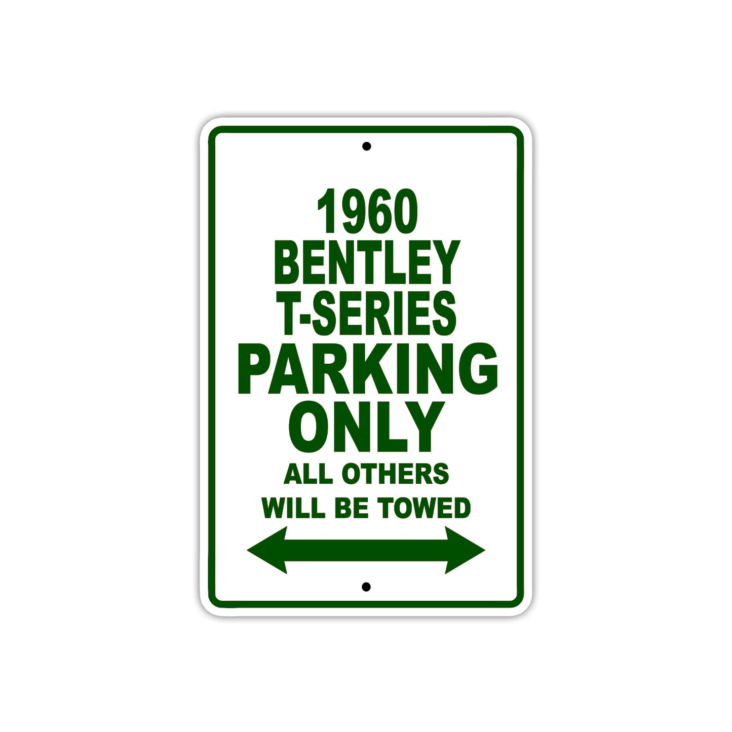 1960 Bentley T-Series Parking Only Aluminum Metal Sign