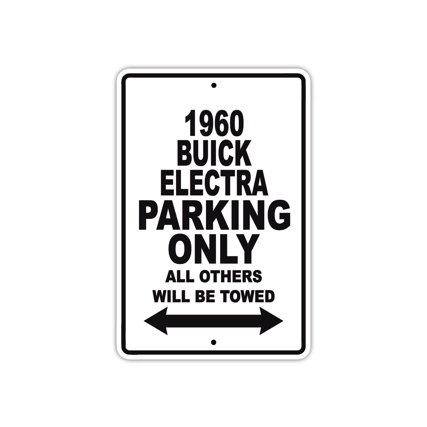 1960 Buick ELECTRA Parking Only All Others Will Be Towed Aluminum Metal Sign