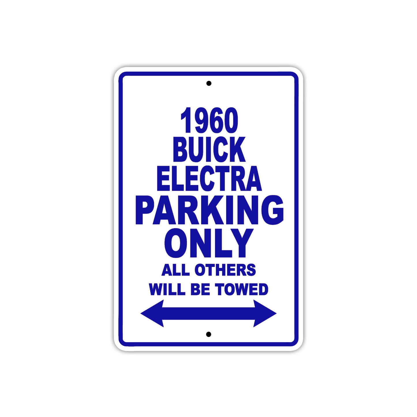 1960 Buick ELECTRA Parking Only All Others Will Be Towed Aluminum Metal Sign