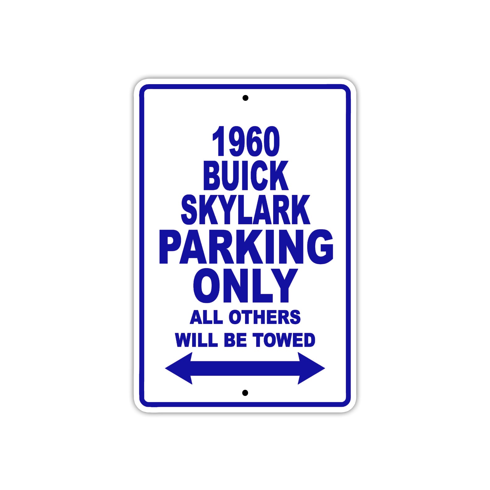 1960 Buick Skylark Parking Only All Others Will Be Towed Aluminum Metal Sign