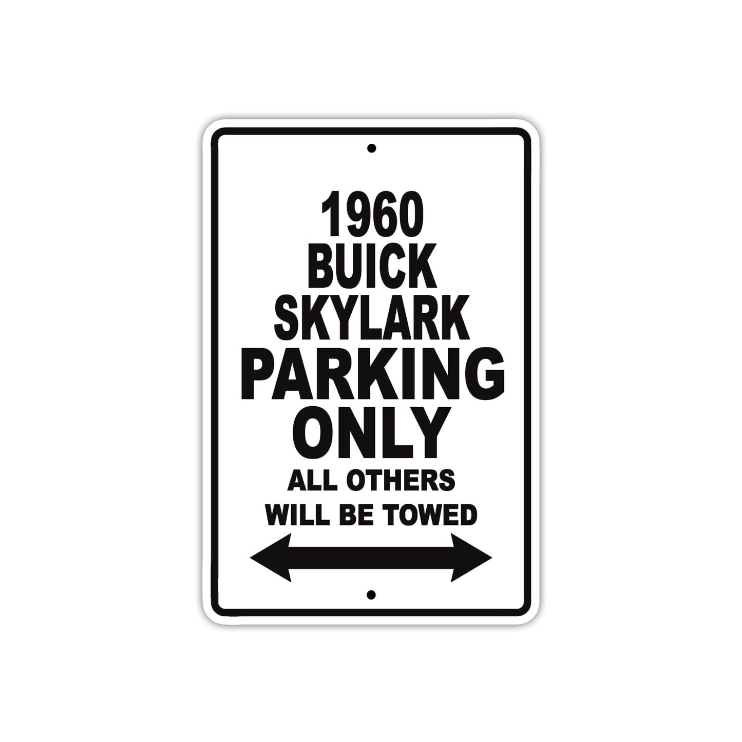 1960 Buick Skylark Parking Only All Others Will Be Towed Aluminum Metal Sign
