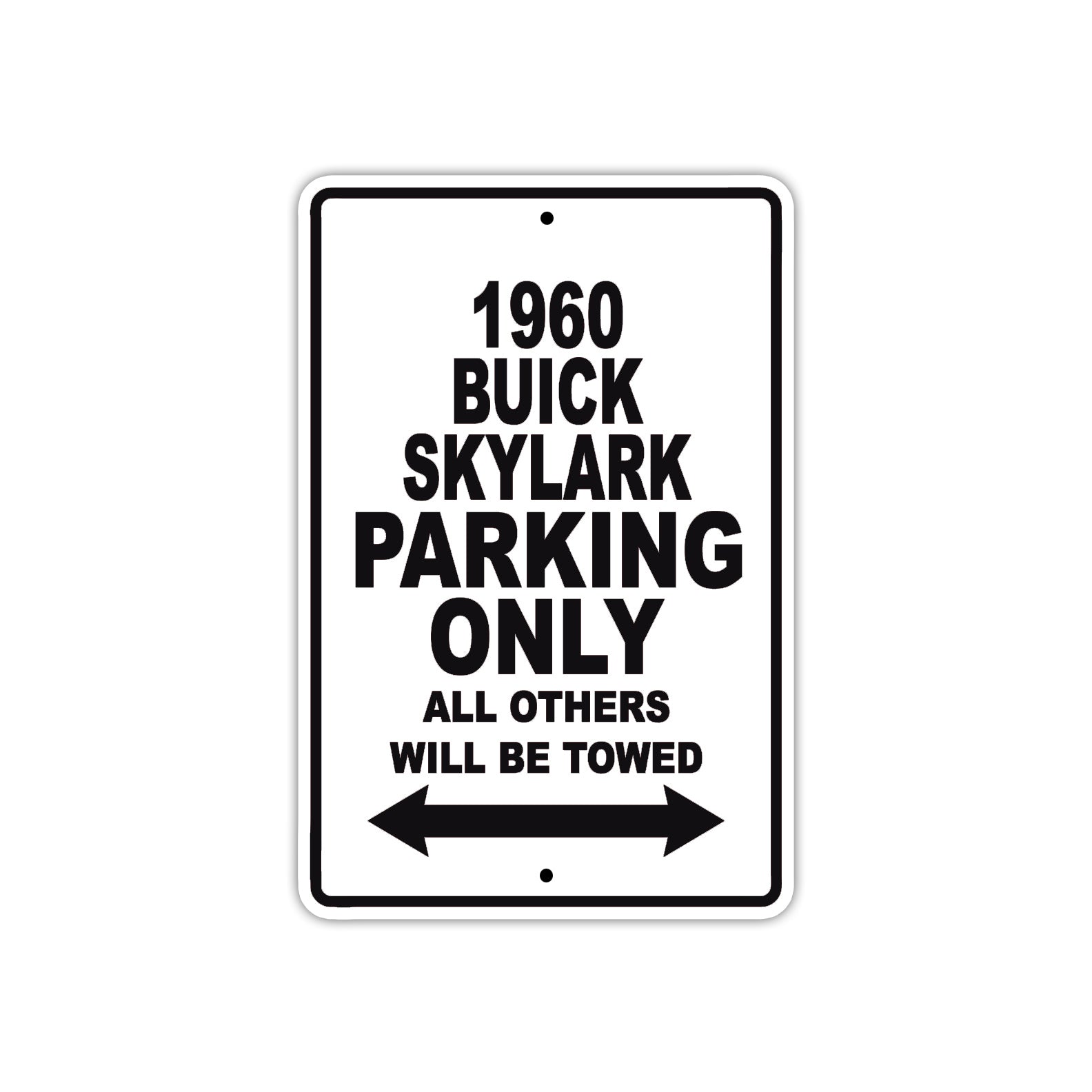 1960 Buick Skylark Parking Only All Others Will Be Towed Aluminum Metal Sign