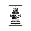 1960 Buick Special Parking Only All Others Will Be Towed Aluminum Metal Sign