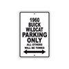 1960 Buick Wildcat Parking Only All Others Will Be Towed Aluminum Metal Sign