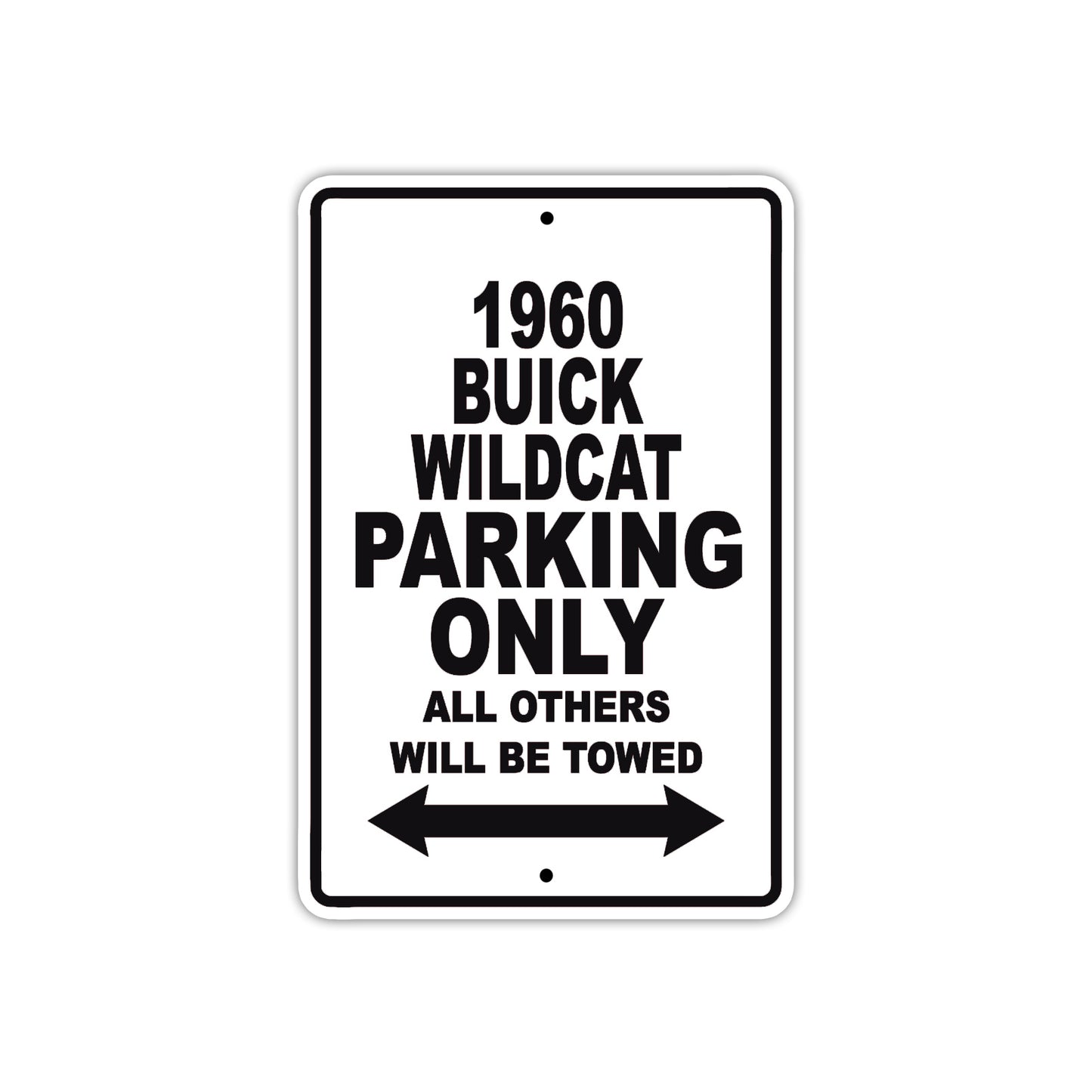1960 Buick Wildcat Parking Only All Others Will Be Towed Aluminum Metal Sign