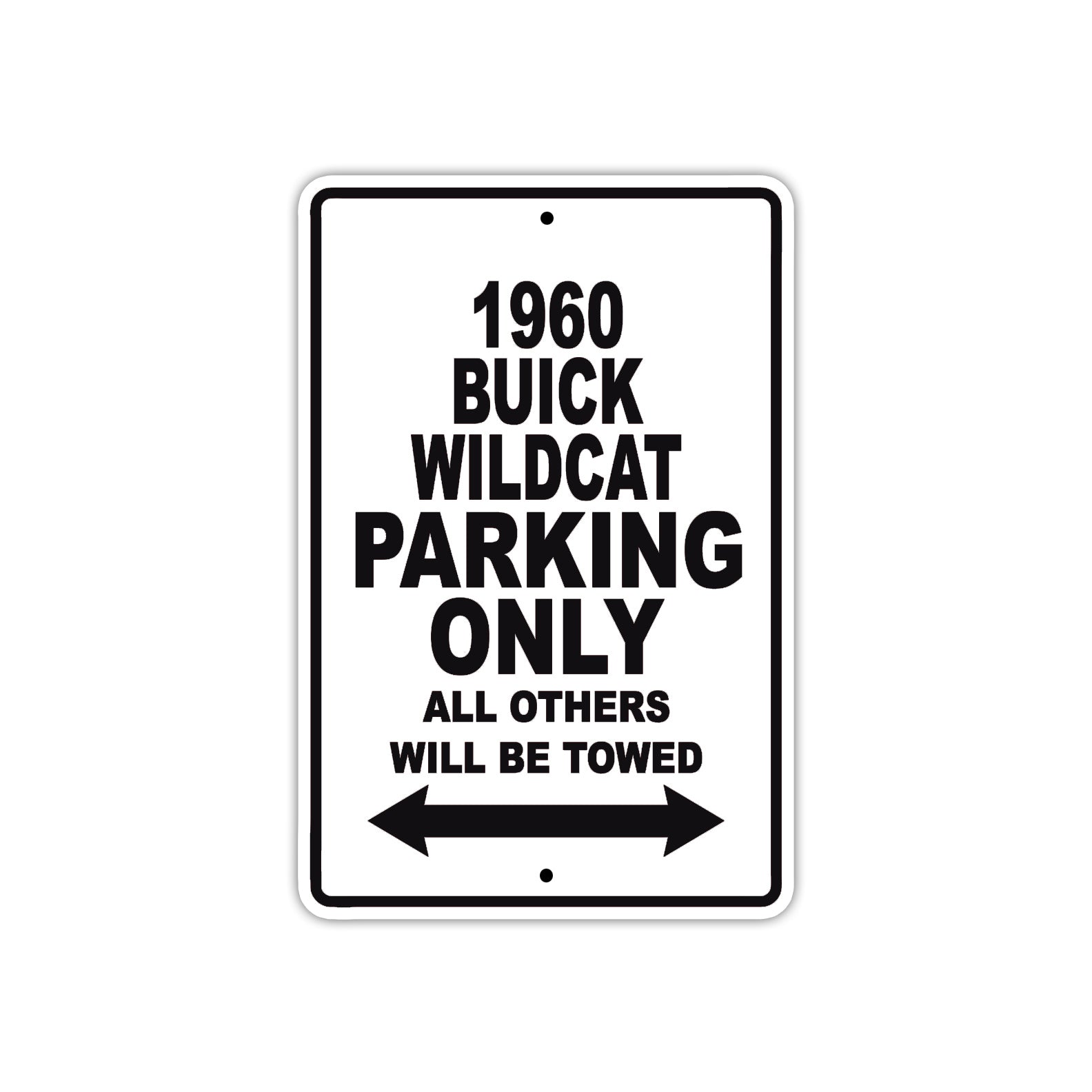 1960 Buick Wildcat Parking Only All Others Will Be Towed Aluminum Metal Sign