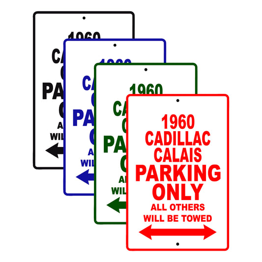 1960 Cadillac Calais Parking Only All Others Will Be Towed Aluminum Metal Sign