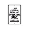 1960 Cadillac Eldorado Parking Only All Others Will Be Towed Aluminum Metal Sign