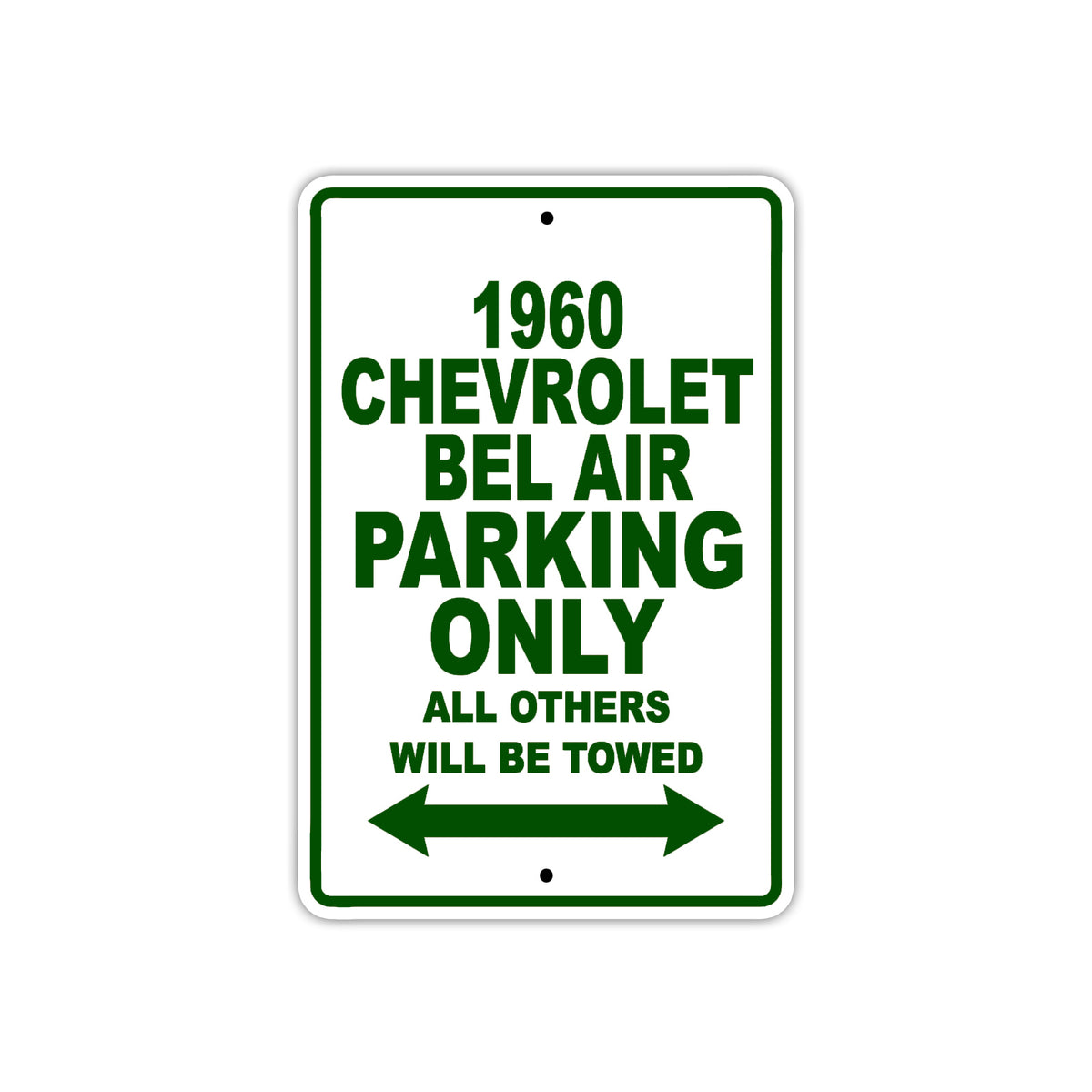 1960 Chevrolet Bel Air Parking Only All Others Will Be Towed Aluminum Metal Sign