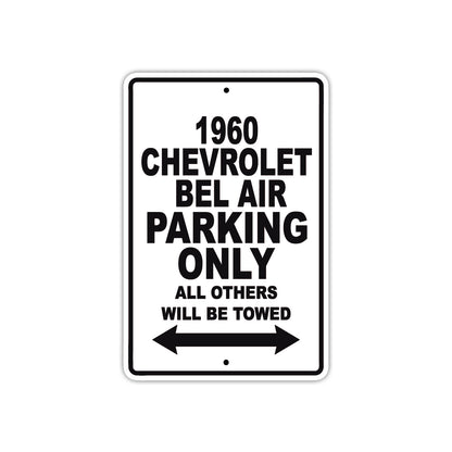 1960 Chevrolet Bel Air Parking Only All Others Will Be Towed Aluminum Metal Sign
