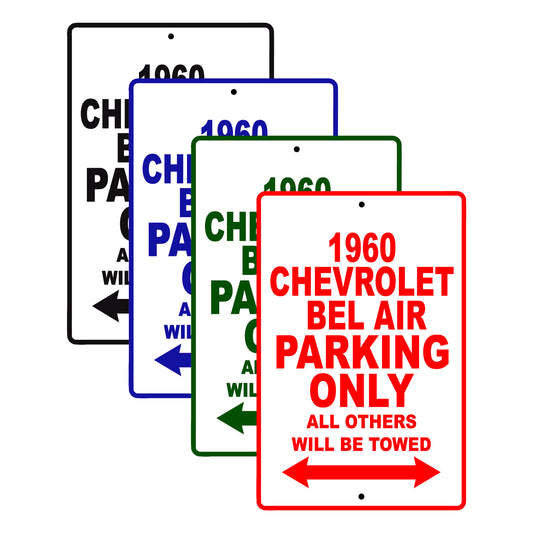 1960 Chevrolet Bel Air Parking Only All Others Will Be Towed Aluminum Metal Sign