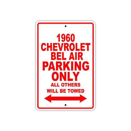 1960 Chevrolet Bel Air Parking Only All Others Will Be Towed Aluminum Metal Sign