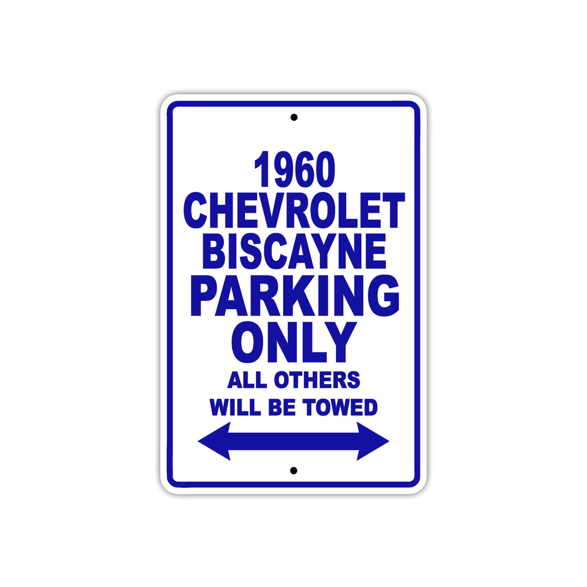 1960 Chevrolet Biscayne Parking Only All Others Will Be Towed Aluminum Metal Sign