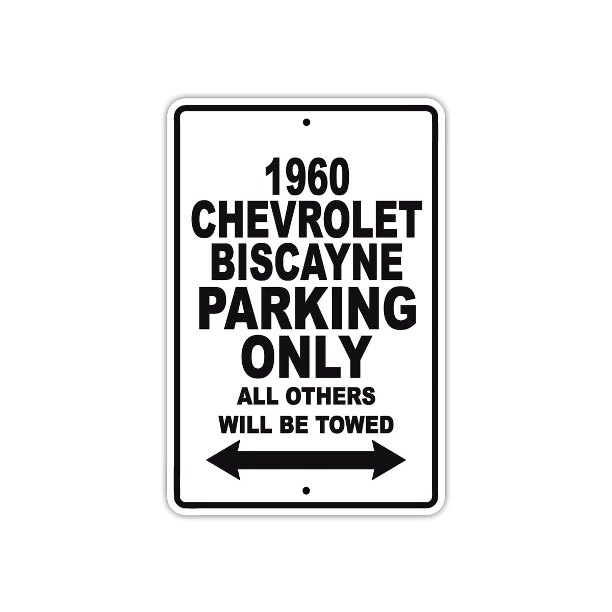 1960 Chevrolet Biscayne Parking Only All Others Will Be Towed Aluminum Metal Sign