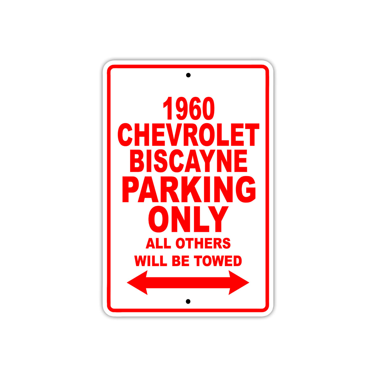 1960 Chevrolet Biscayne Parking Only All Others Will Be Towed Aluminum Metal Sign