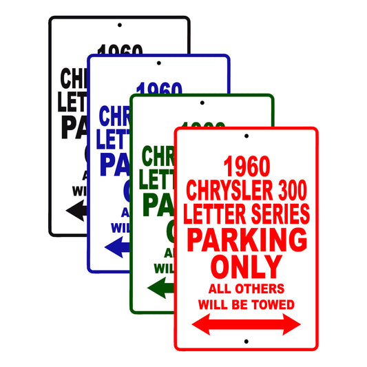 1960 Chrysler 300 Letter Series Parking Only All Others Will Be Towed Aluminum Sign
