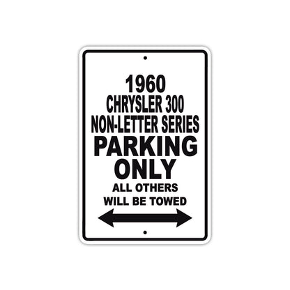1960 Chrysler 300 Non-Letter Series Parking Only All Others Will Be Towed Aluminum Sign