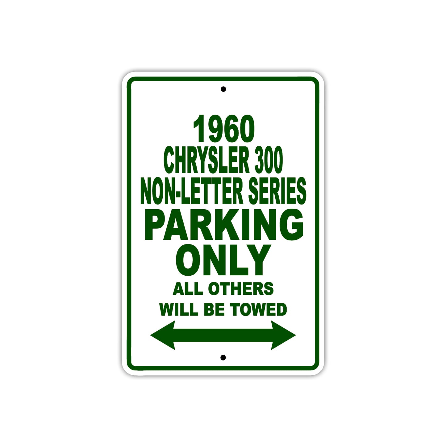 1960 Chrysler 300 Non-Letter Series Parking Only All Others Will Be Towed Aluminum Sign