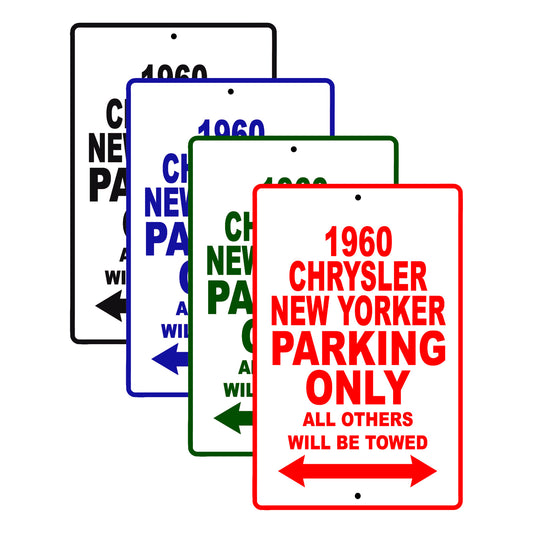1960 Chrysler New Yorker Parking Only All Others Will Be Towed Aluminum Metal Sign