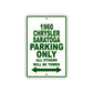 1960 Chrysler Saratoga Parking Only All Others Will Be Towed Aluminum Metal Sign