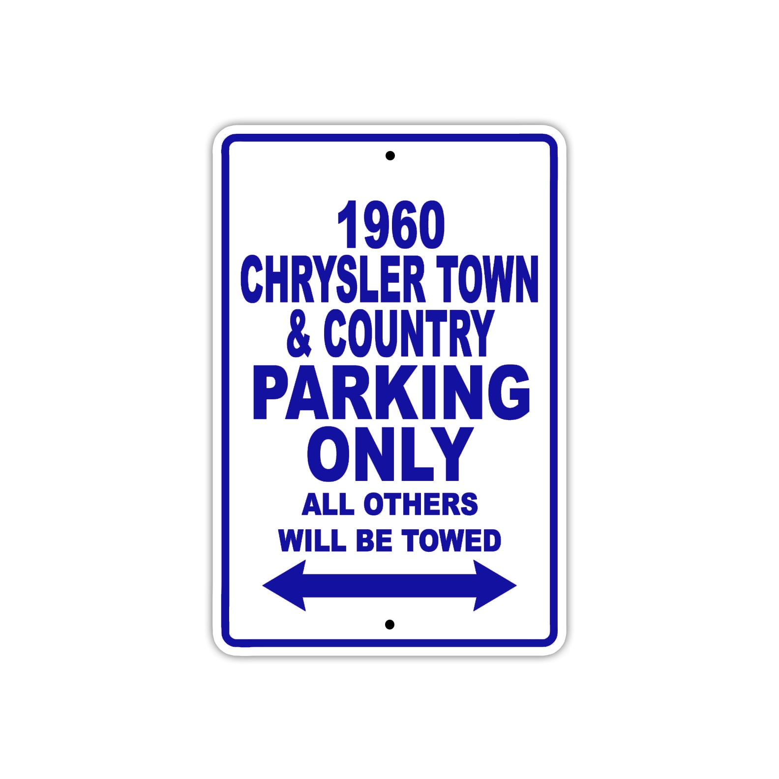 1960 Chrysler Town & Country Parking Only All Others Will Be Towed Aluminum Metal Sign