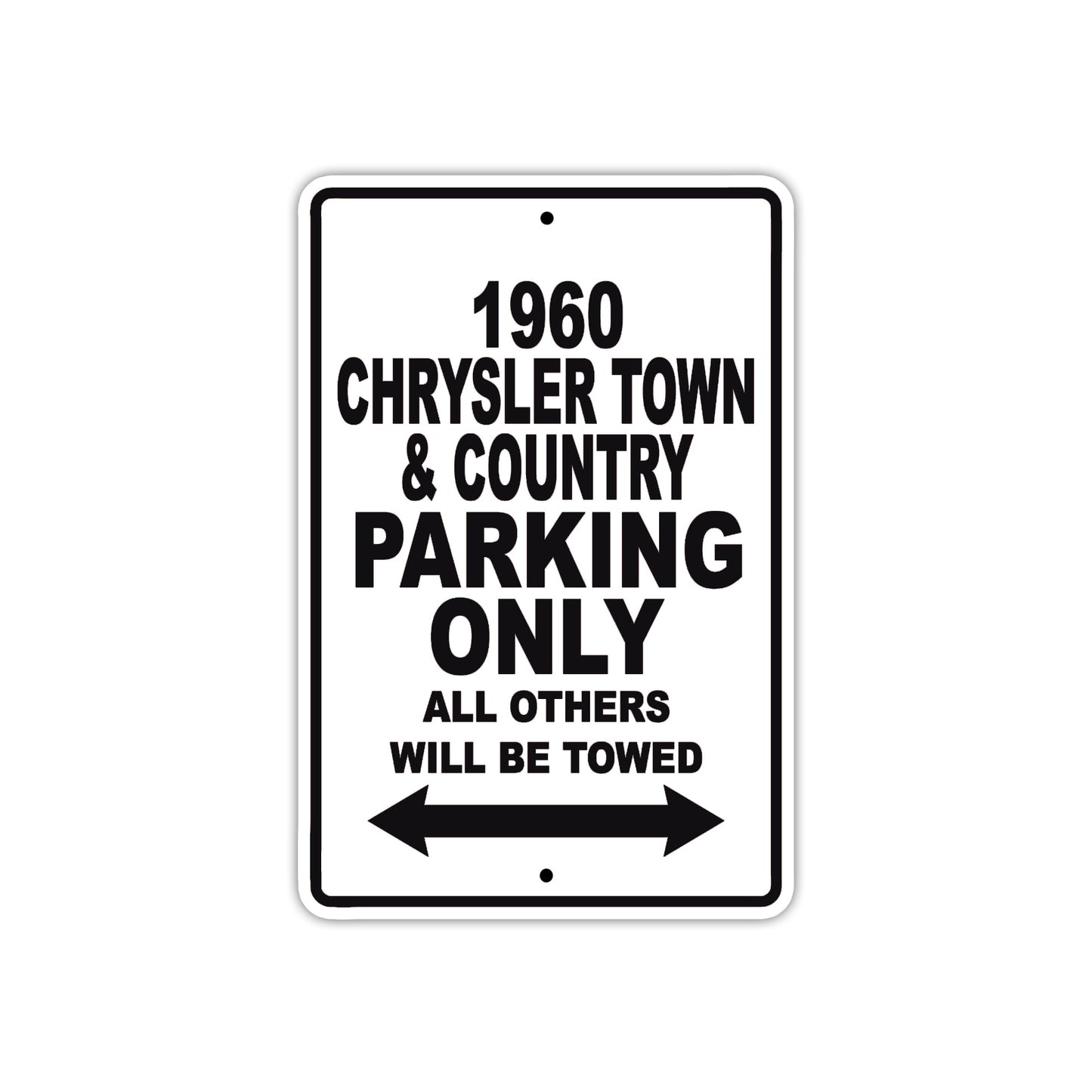 1960 Chrysler Town & Country Parking Only All Others Will Be Towed Aluminum Metal Sign