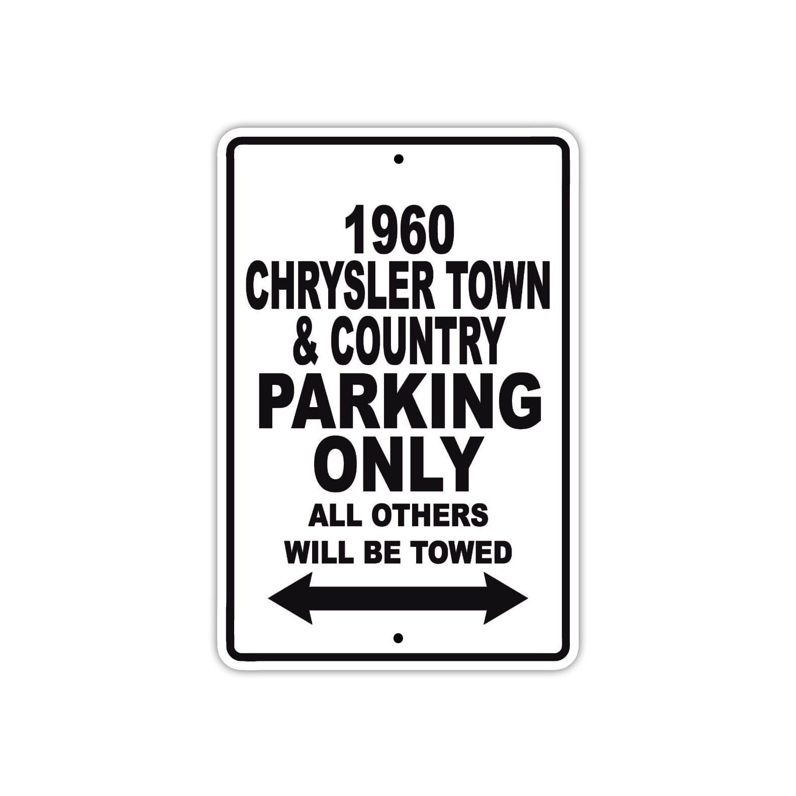 1960 Chrysler Town & Country Parking Only All Others Will Be Towed Aluminum Metal Sign