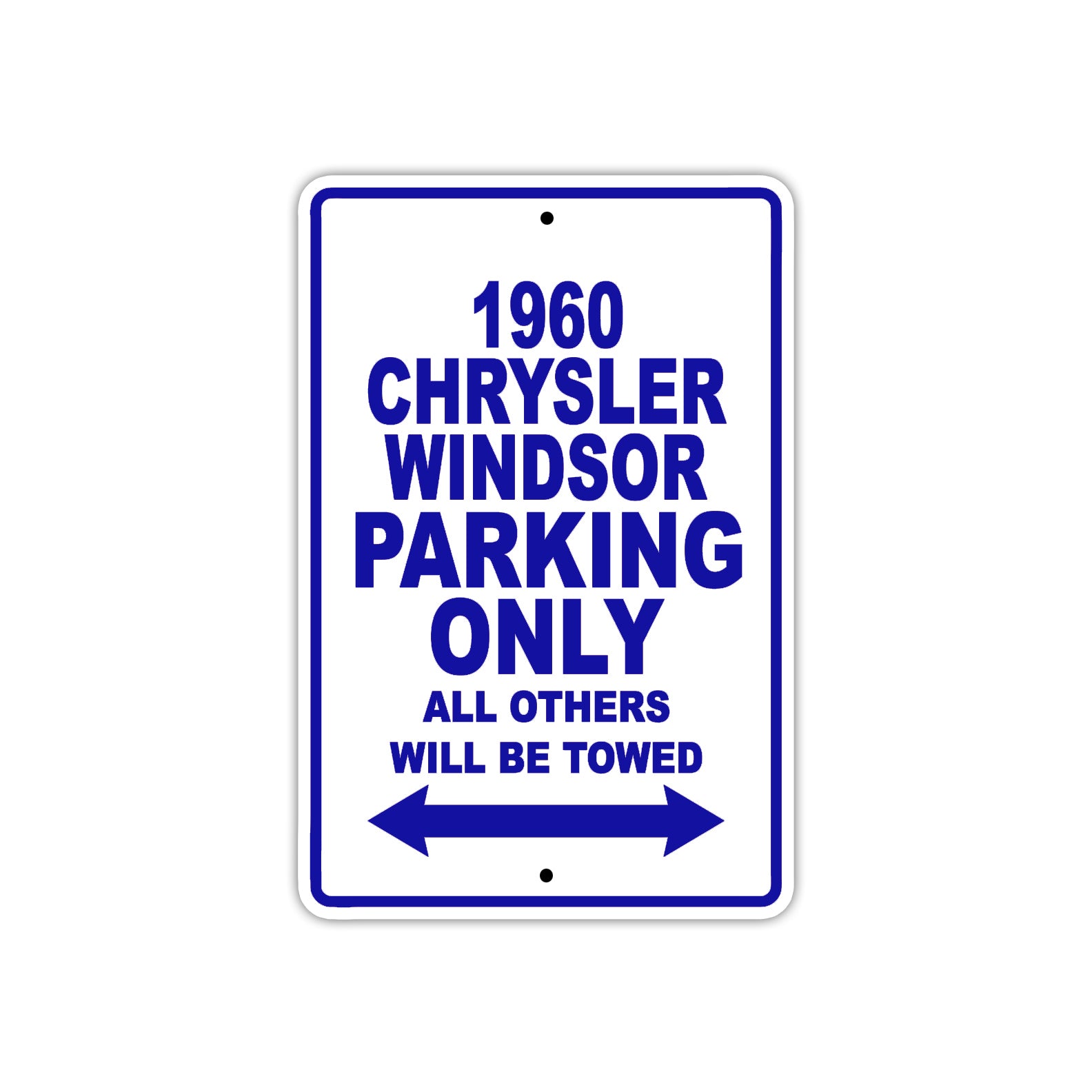 1960 Chrysler Windsor Parking Only All Others Will Be Towed Aluminum Metal Sign