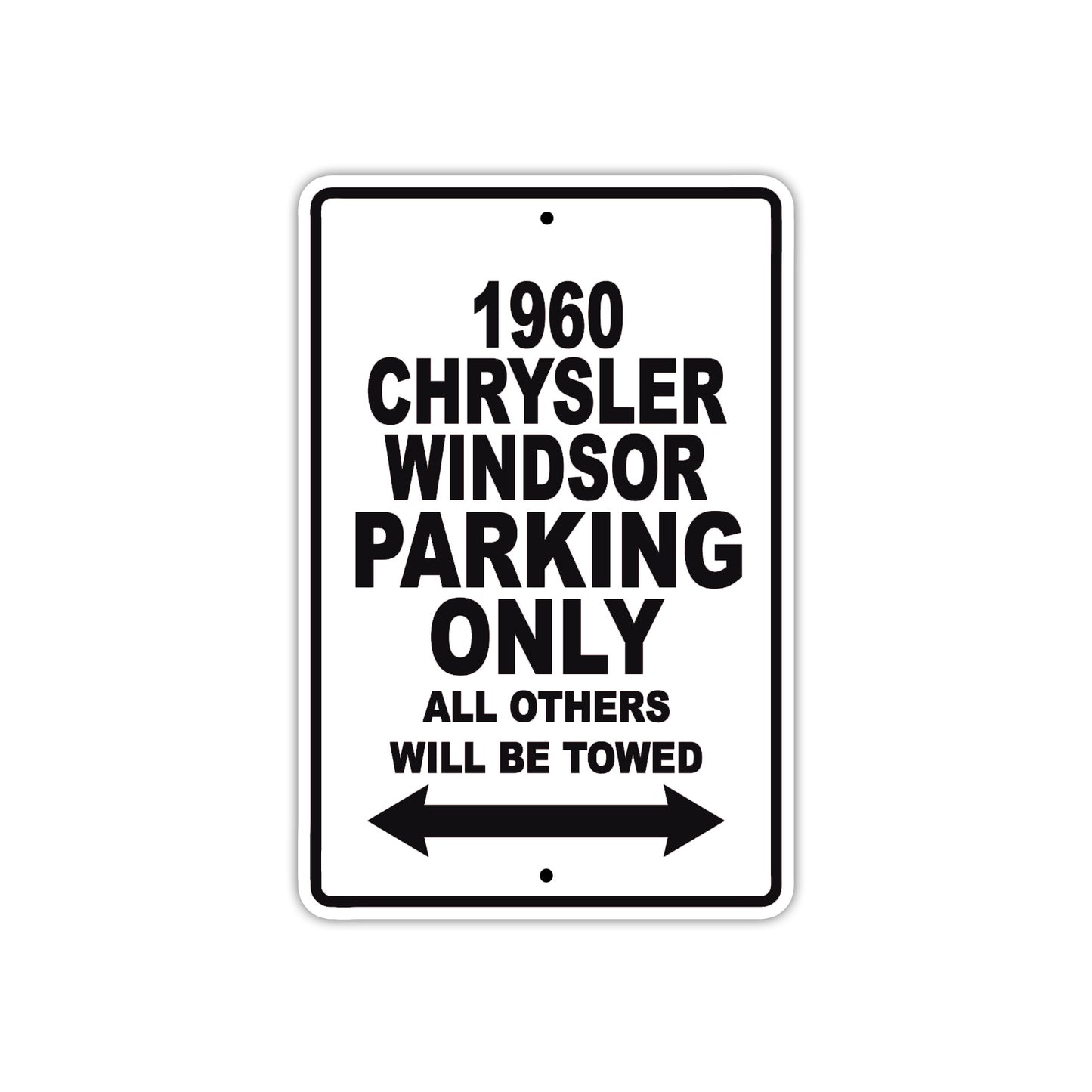 1960 Chrysler Windsor Parking Only All Others Will Be Towed Aluminum Metal Sign