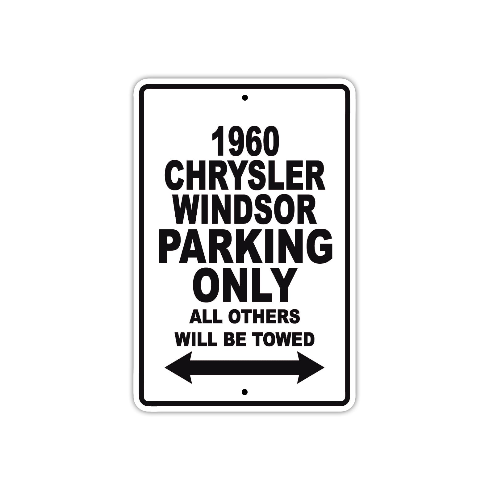 1960 Chrysler Windsor Parking Only All Others Will Be Towed Aluminum Metal Sign