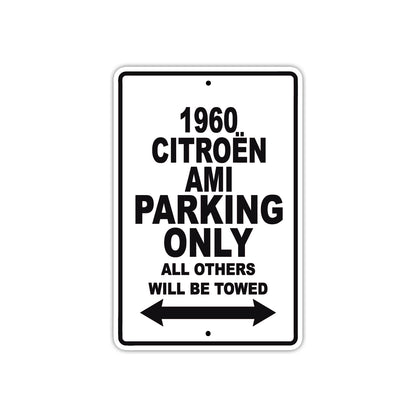 1960 Citroen AMI Parking Only All Others Will Be Towed Aluminum Metal Sign