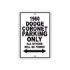 1960 Dodge Coronet Parking Only All Others Will Be Towed Aluminum Metal Sign