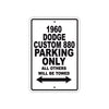 1960 Dodge Custom 880 Parking Only All Others Will Be Towed Aluminum Metal Sign