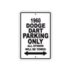 1960 Dodge Dart Parking Only All Others Will Be Towed Aluminum Metal Sign