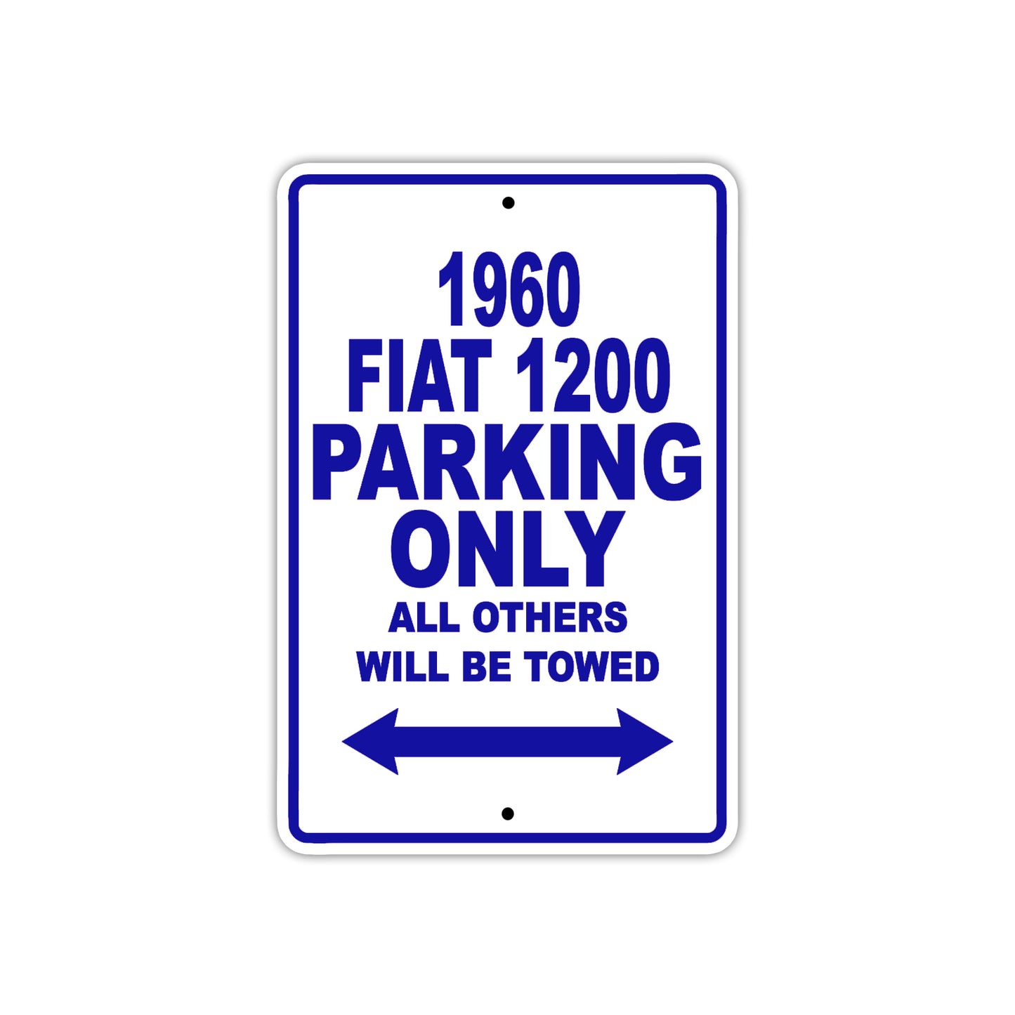 1960 FIAT 1200 Parking Only All Others Will Be Towed