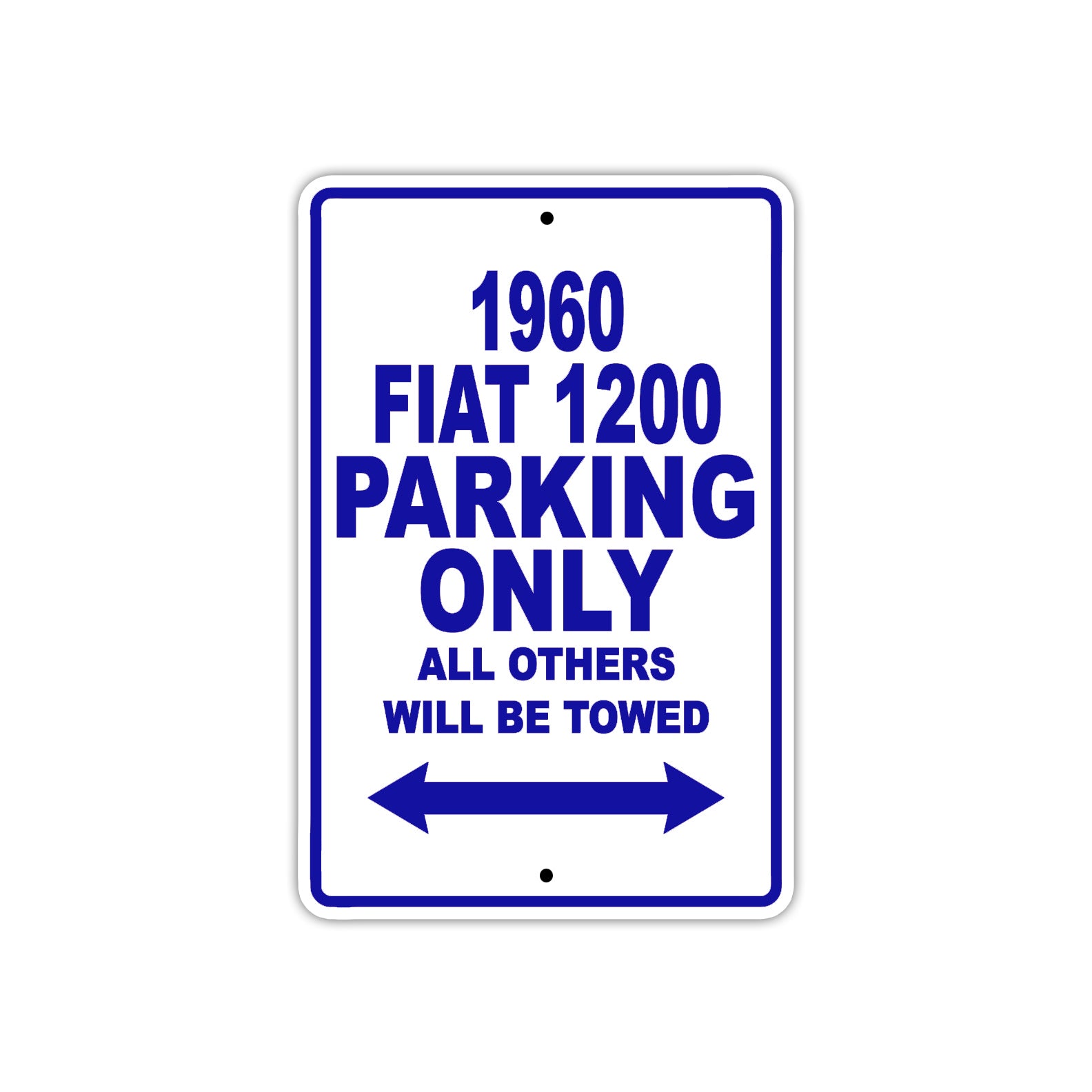 1960 FIAT 1200 Parking Only All Others Will Be Towed