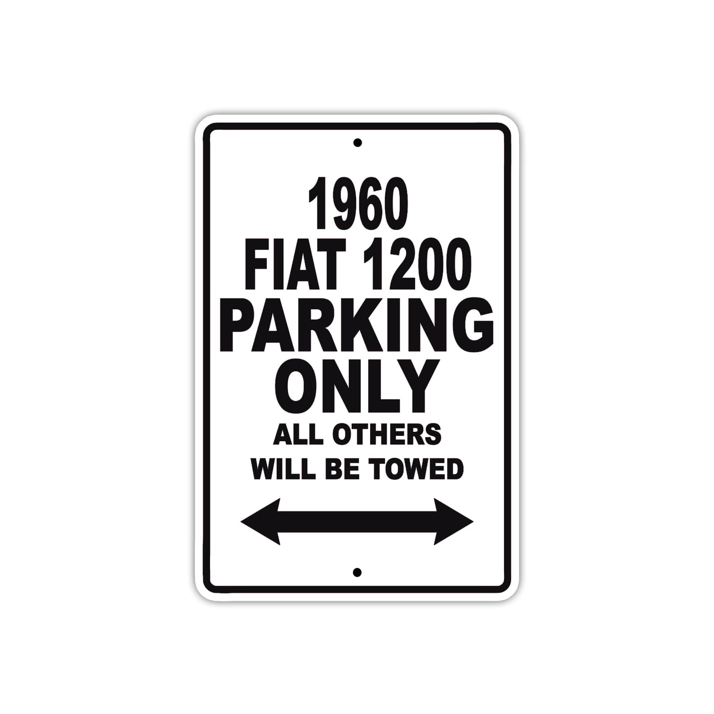 1960 FIAT 1200 Parking Only All Others Will Be Towed