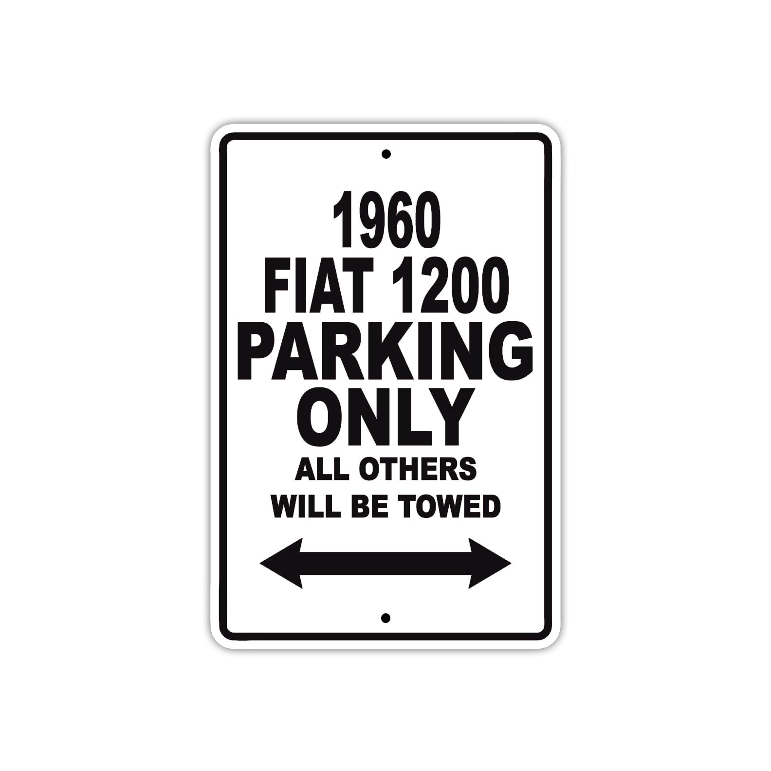 1960 FIAT 1200 Parking Only All Others Will Be Towed