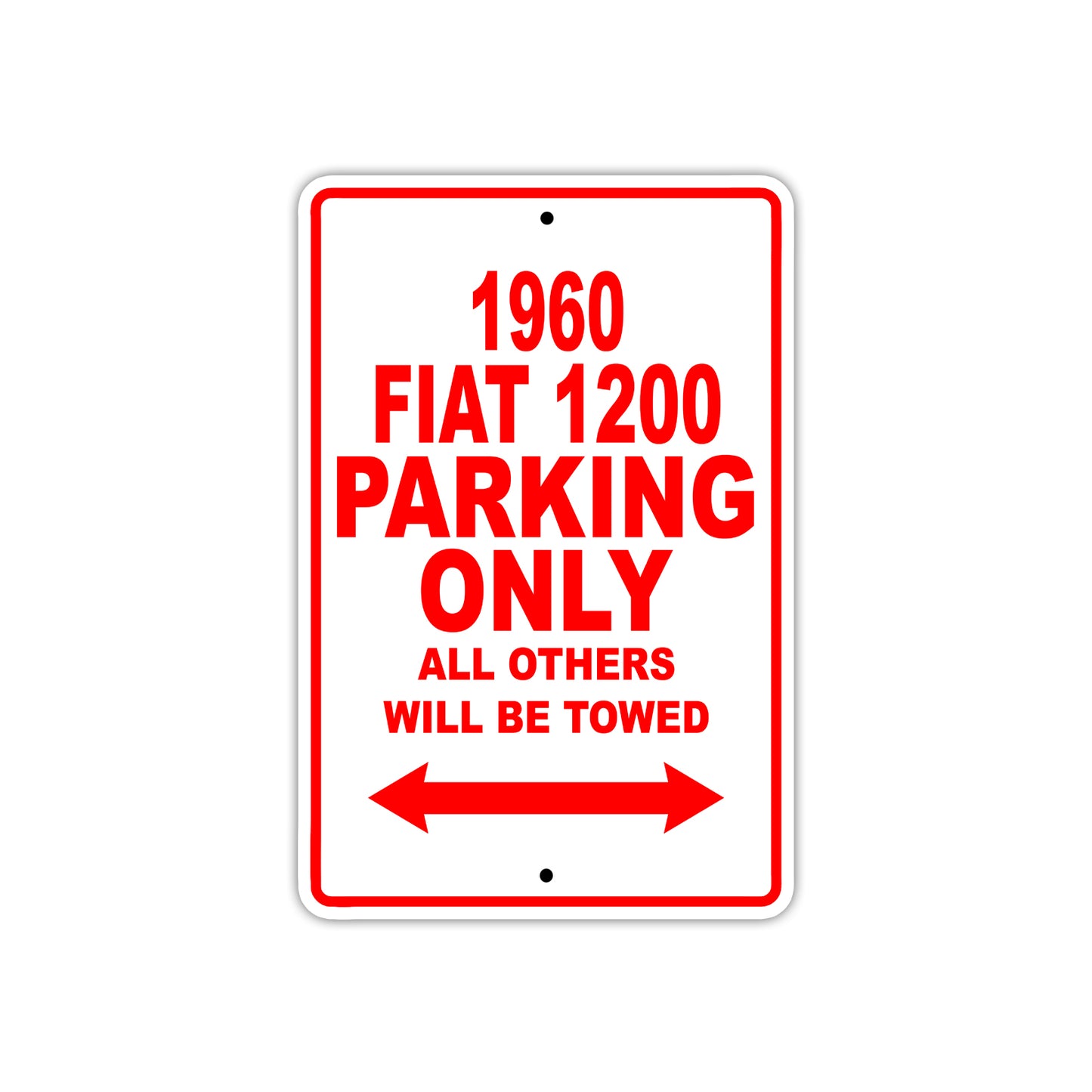 1960 FIAT 1200 Parking Only All Others Will Be Towed