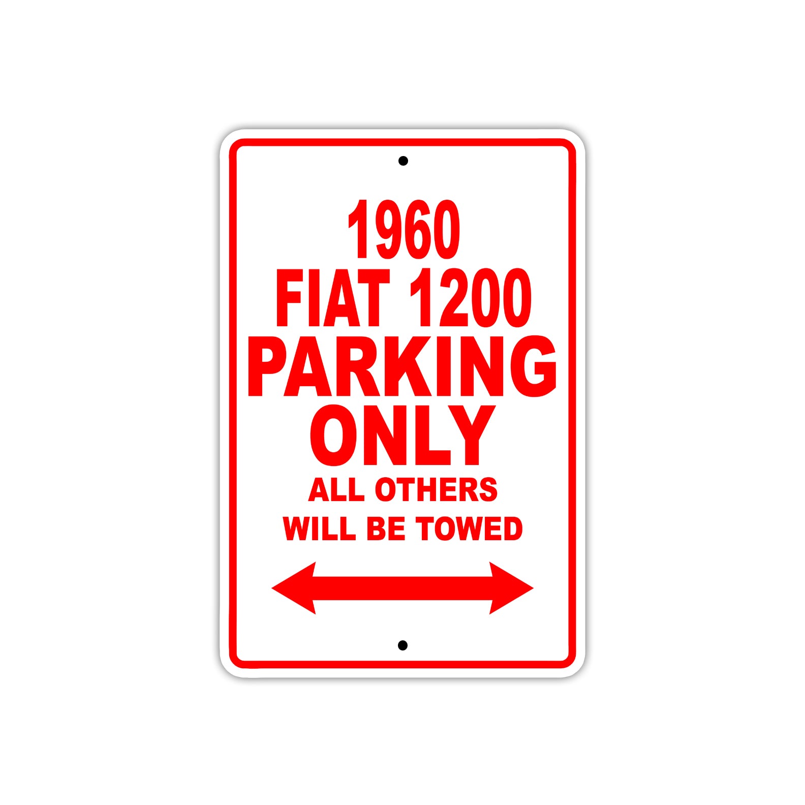 1960 FIAT 1200 Parking Only All Others Will Be Towed