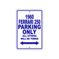 1960 Ferrari 250 Parking Only All Others Will Be Towed Aluminum Metal Sign