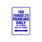 1960 Ferrari 275 Parking Only All Others Will Be Towed Aluminum Metal Sign